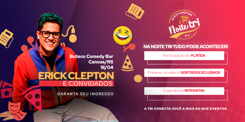 NOITE TRI COM ERICK CLEPTON E CONVIDADOS