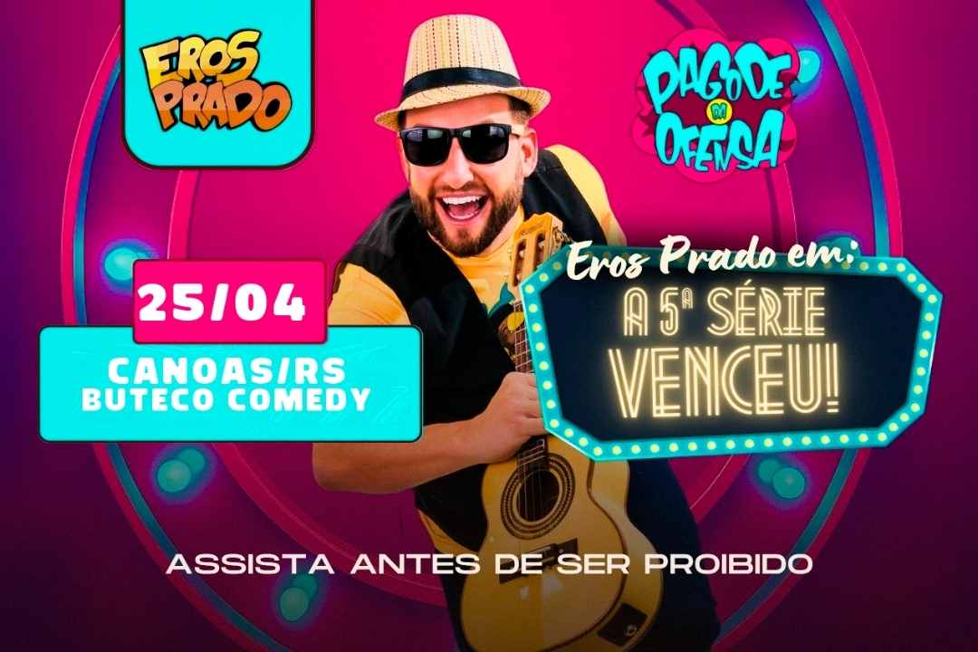 EROS PRADO - A QUINTA SÉRIE VENCEU!!  