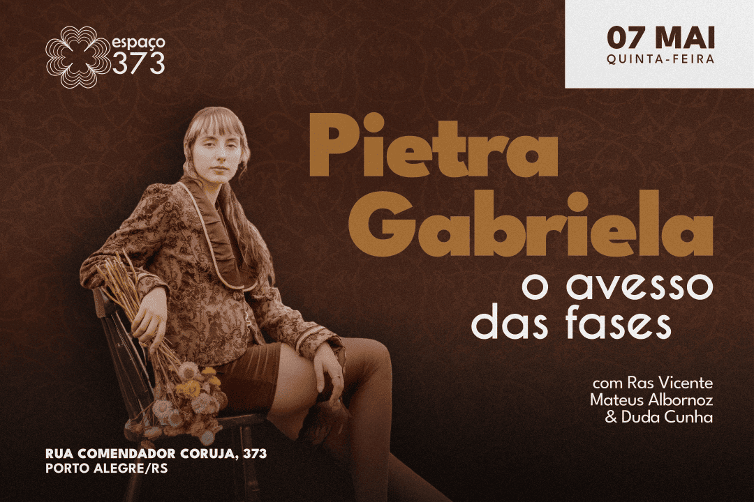 PIETRA GABRIELA: O AVESSO DAS FASES
