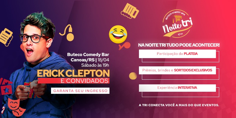 NOITE TRI COM ERICK CLEPTON E CONVIDADOS