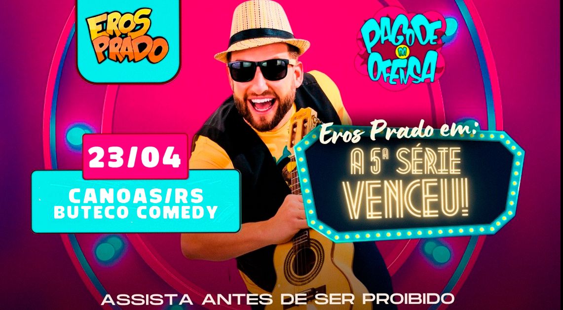 EROS PRADO - A QUINTA SÉRIE VENCEU!!  