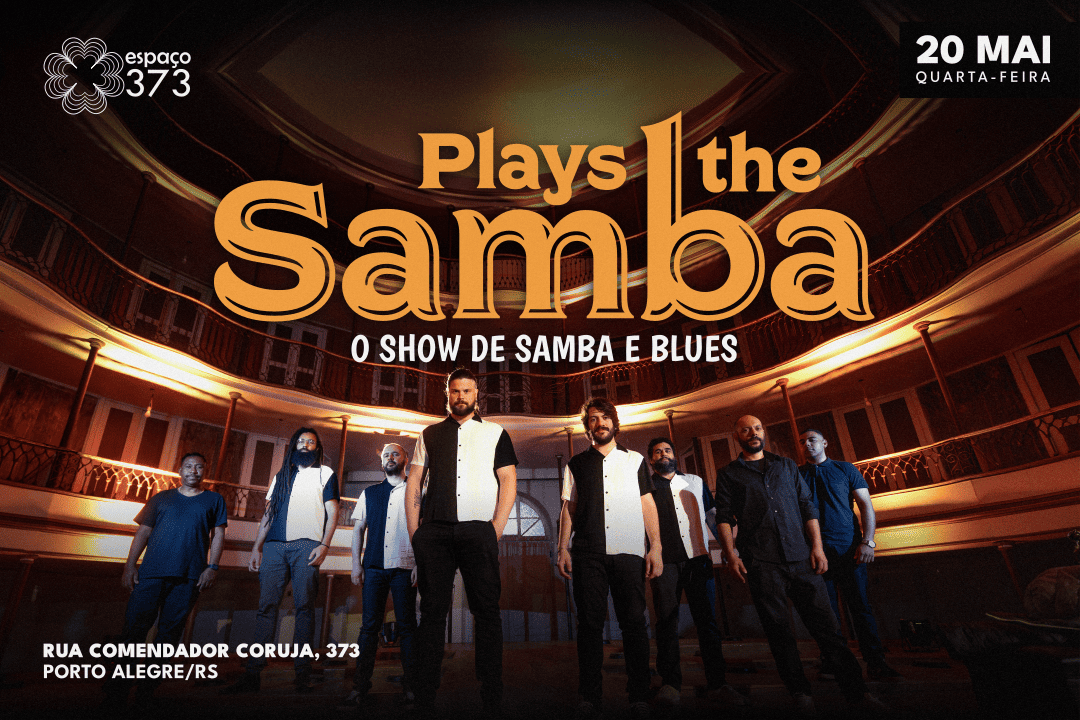 PLAYS THE SAMBA - O SHOW DE SAMBA E BLUES