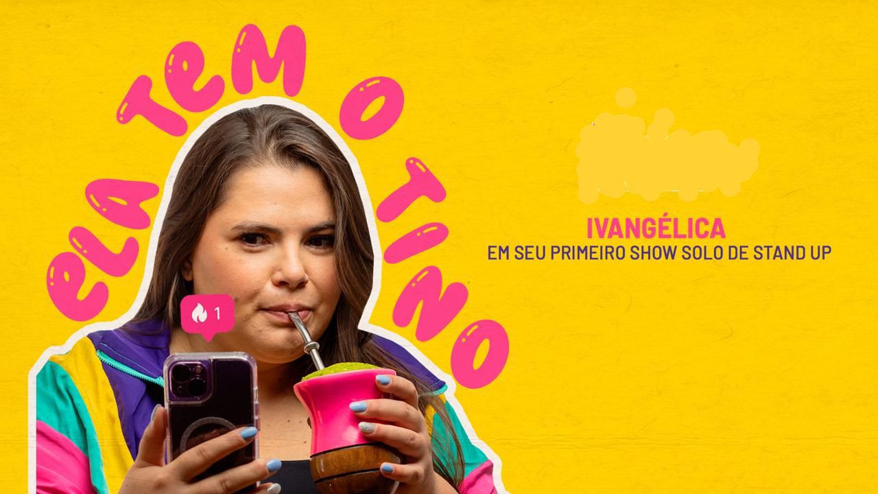 IVANGÉLICA - STANDUP COMEDY   