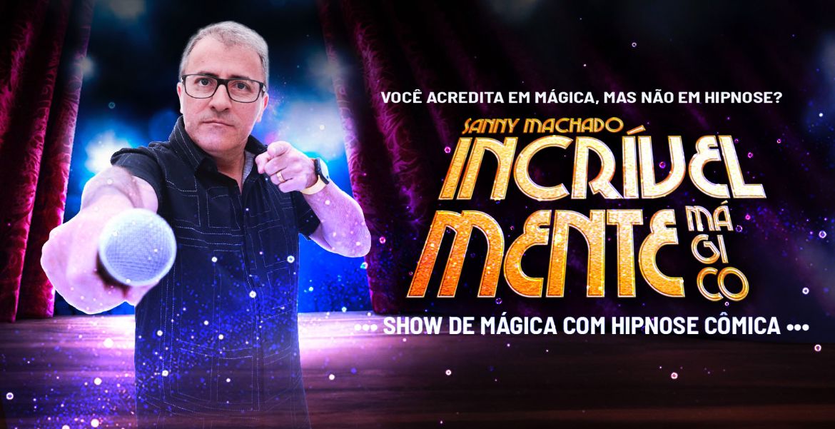 SANNY MACHADO - INCRÍVELMENTE MÁGICO  
