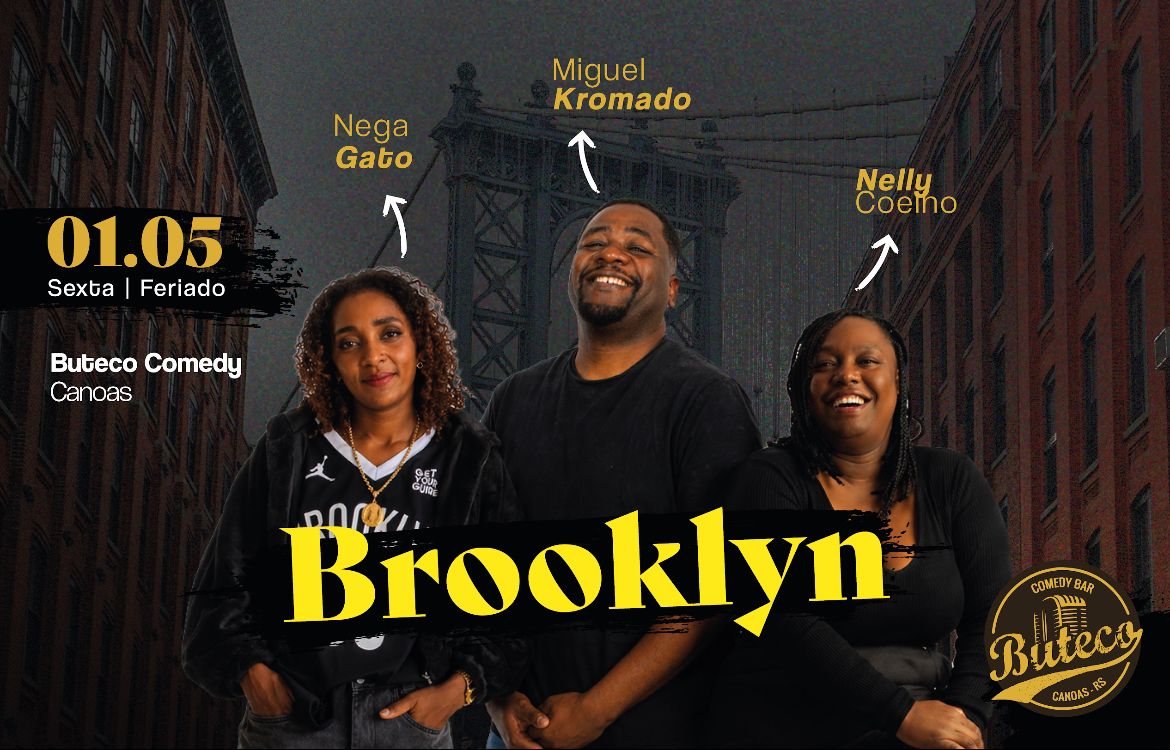 BROOKLYN - SHOW DE ELENCO COM KROMADO, NEGAGATO E NELLY