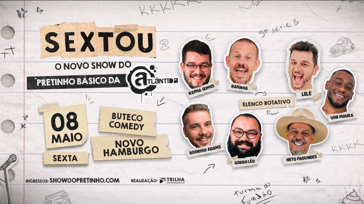 SEXTOU COM STANDUP DO PRETINHO BÁSICO - SESSÃO EXTRA