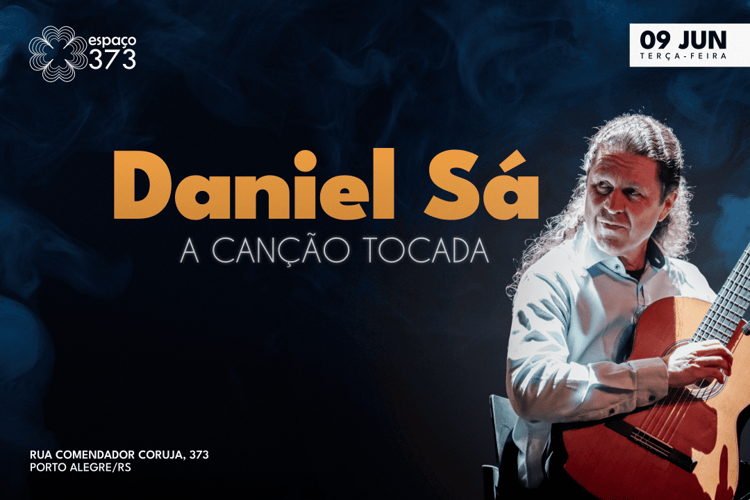 DANIEL SÁ | A CANÇÃO TOCADA