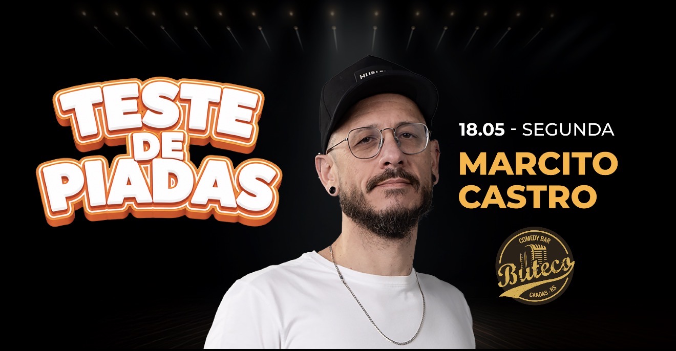 MARCITO CASTRO - STANDUP COMEDY - TESTE DE PIADAS 