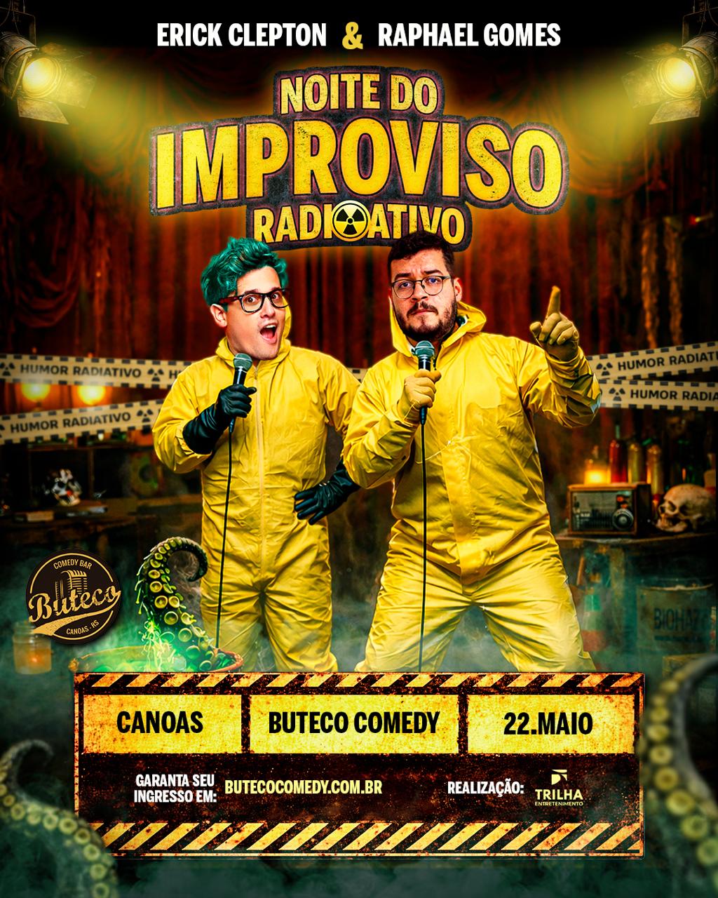 NOITE DO IMPROVISO RADIOATIVO COM ERICK CLEPTON E RAPHAEL GOMES