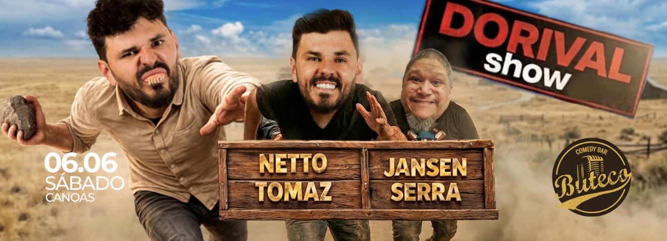DORIVAL SHOW - COM NETTO TOMAZ E JANSEN SERRA  
