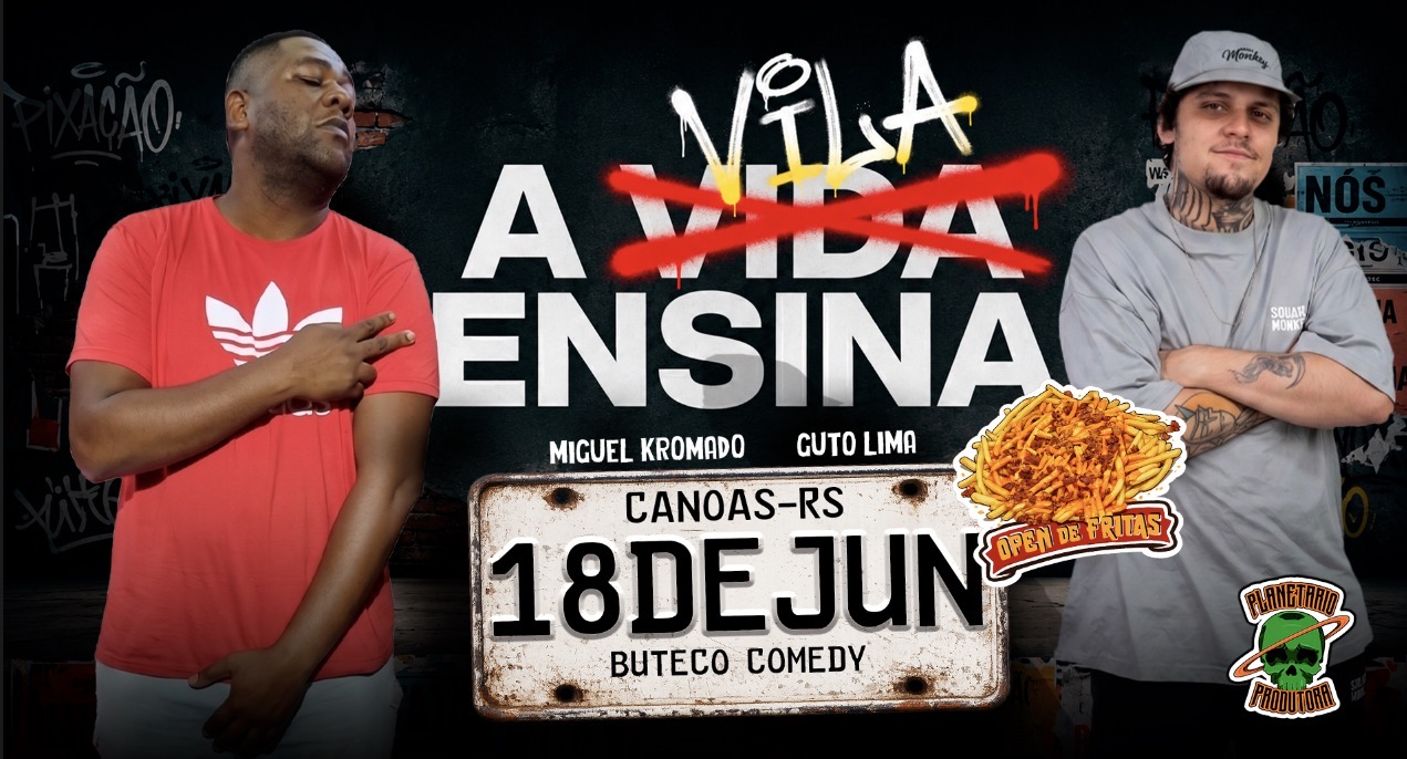 OPEN DE FRITAS + SHOW DE COMÉDIA COM KROMADO E GUTO LIMA