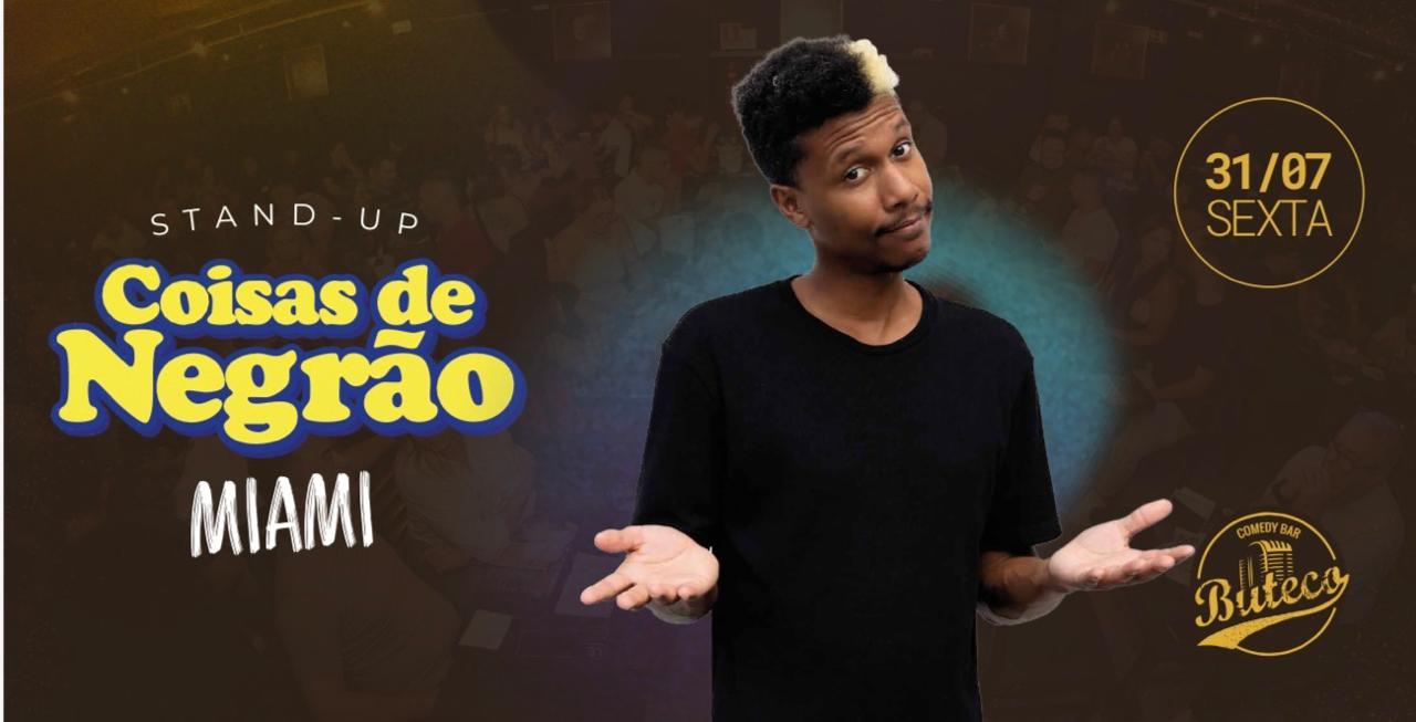 MIAMI - COISAS DE NEGRÃO - SHOW SOLO  