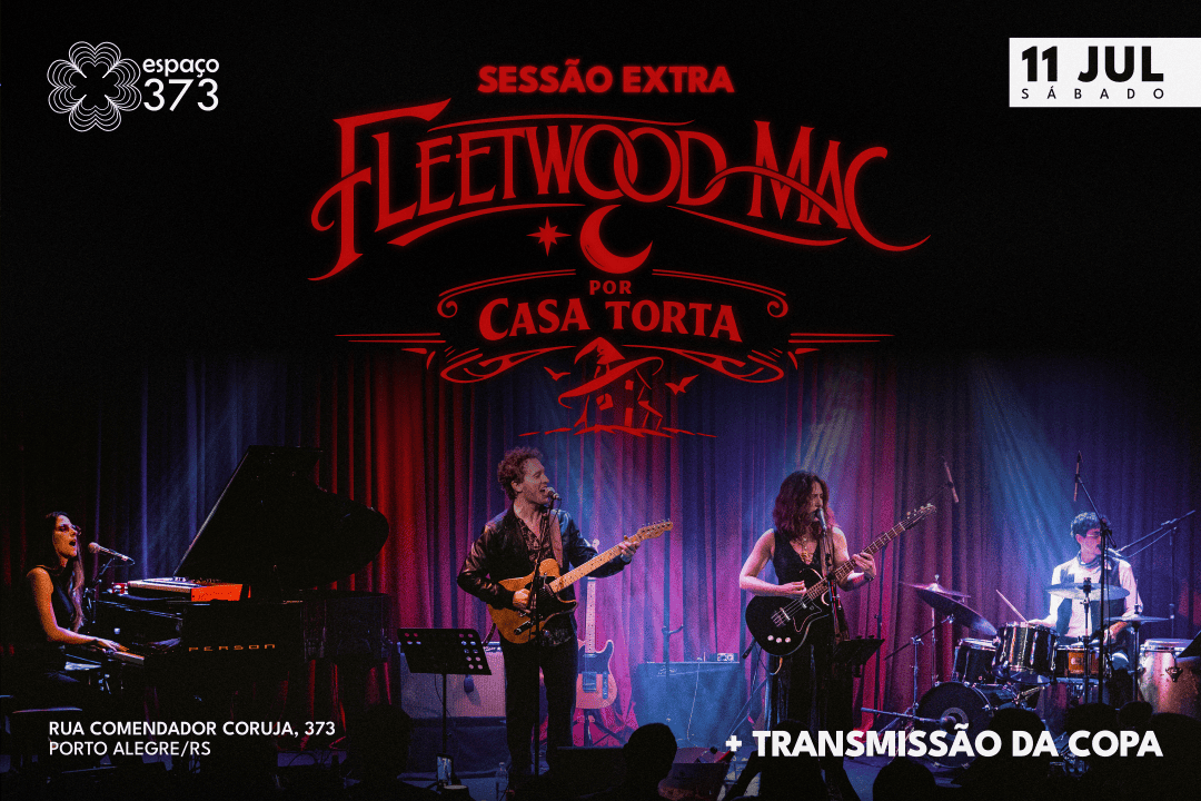 FLEETWOOD MAC POR CASA TORTA | SESSÃO EXTRA + TRANSMISSÃO DA COPA
