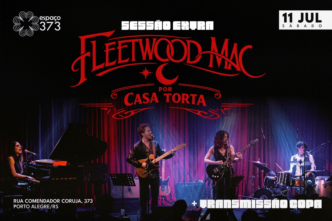 FLEETWOOD MAC POR CASA TORTA | SESSÃO EXTRA + TRANSMISSÃO DA COPA