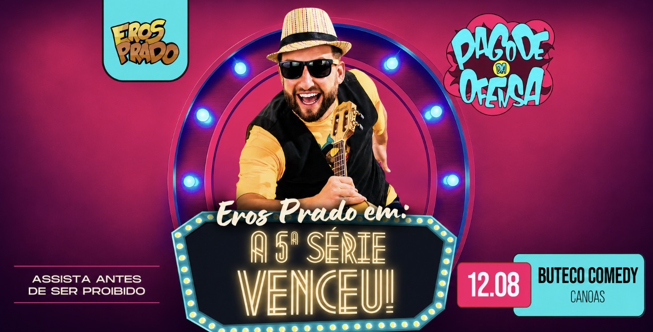 EROS PRADO - A QUINTA SÉRIE VENCEU!