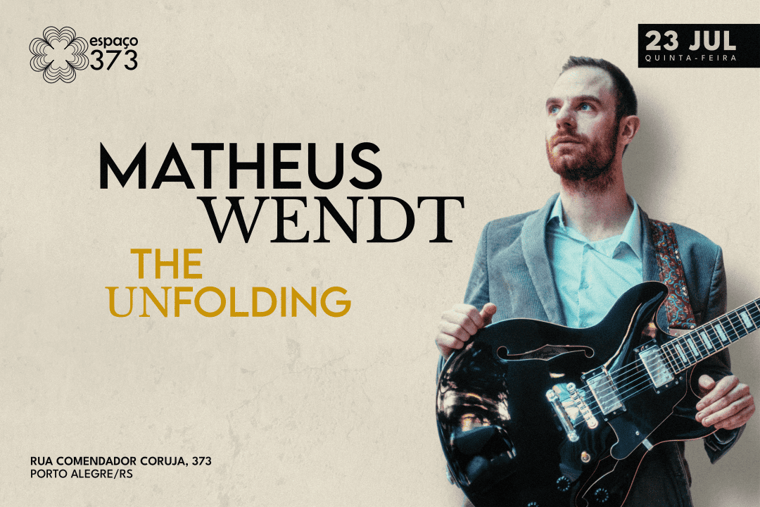 MATHEUS WENDT - lançamento do álbum THE UNFOLDING 