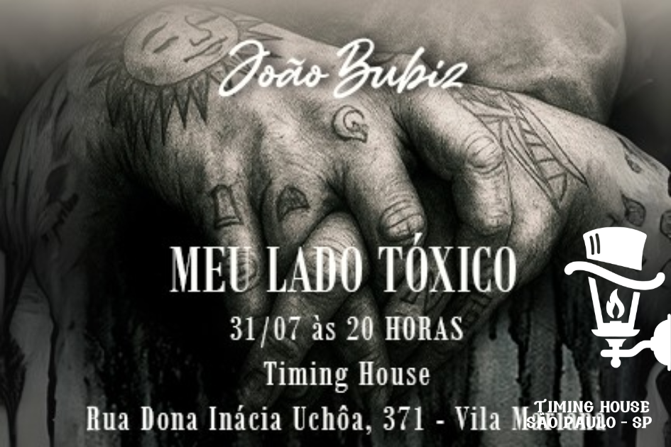 MEU LADO TÓXICO COM JOÃO BUBIZ | TIMING HOUSE