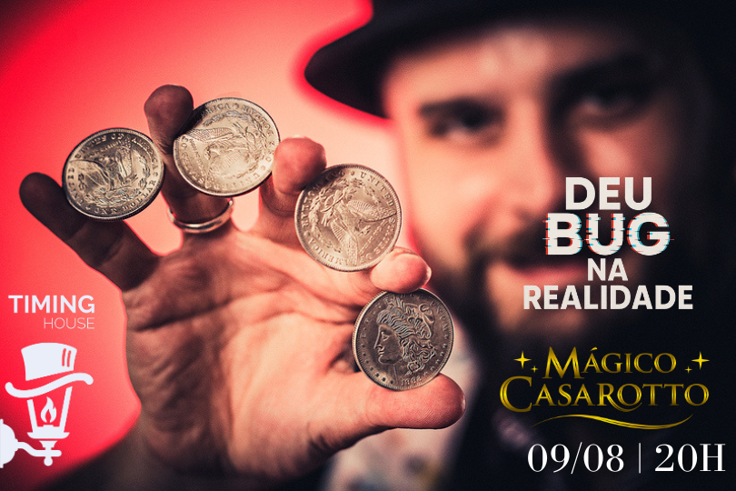 (MÁGICA) - DEU BUG NA REALIDADE COM MÁGICO CASAROTTO