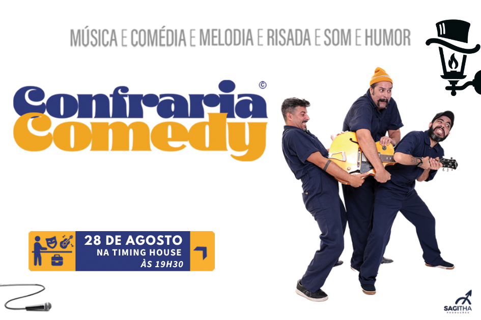 CONFRARIA COMEDY | TIMING HOUSE