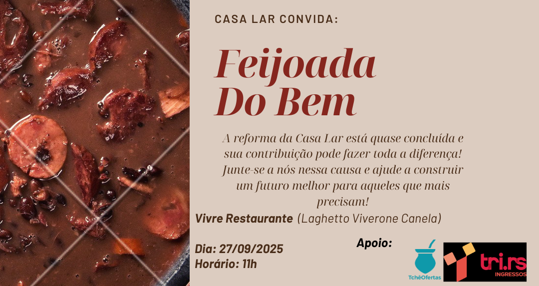 Feijoada do Bem - Casa Lar de Canela