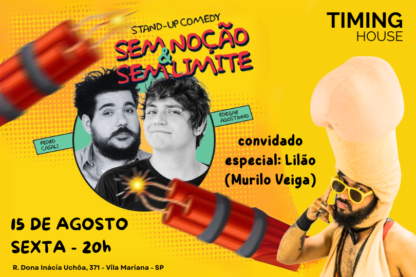 (stand-up) EDEGAR AGOSTINHO e PEDRO CASALI em SEM NOÇÃO E SEM LIMITE | TIMING HOUSE