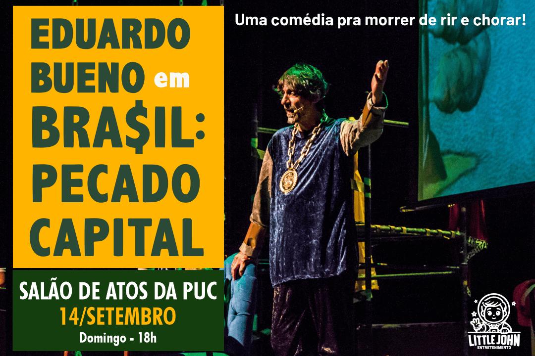 Brasil: Pecado Capital com Eduardo Bueno