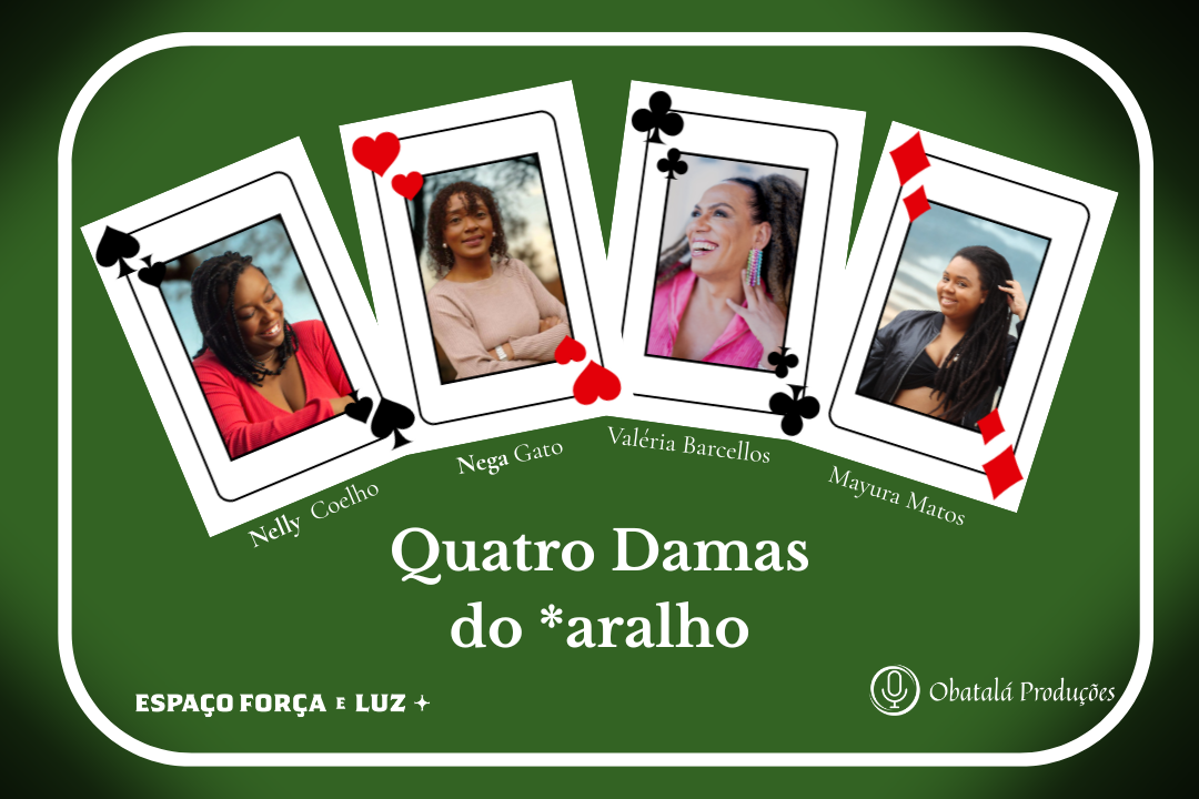 Quatro Damas do *aralho!