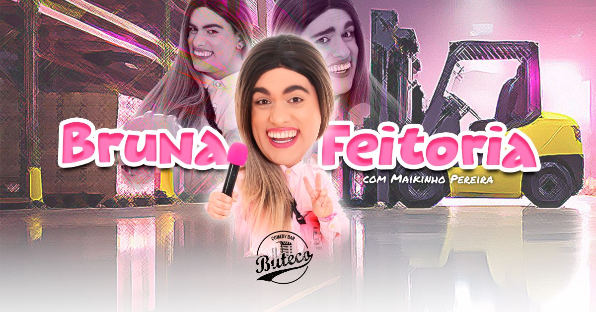 STANDUP DA BRUNA - COM MAIKINHO PEREIRA