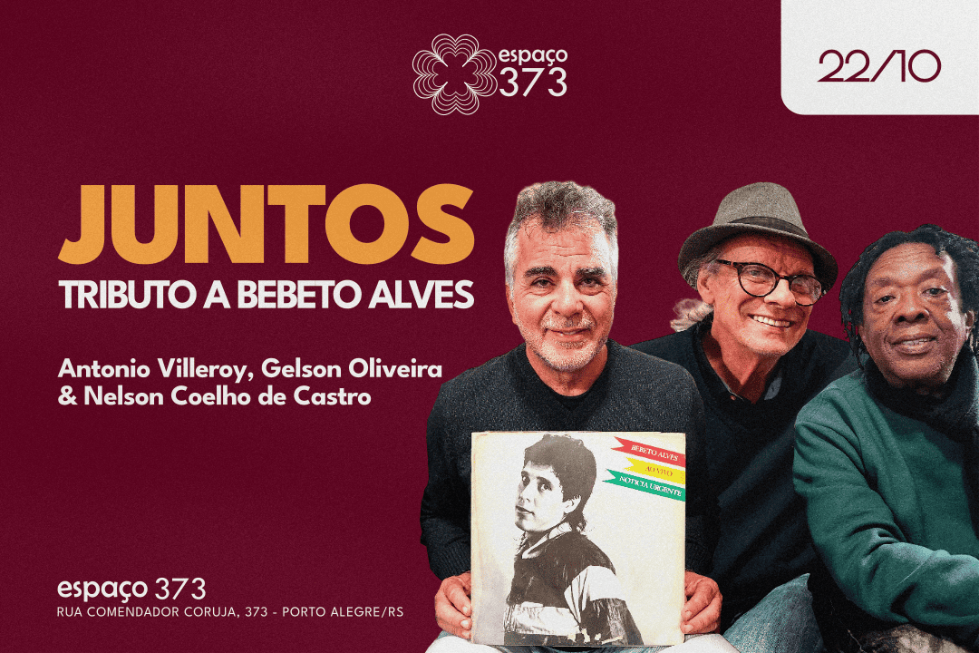 JUNTOS – Tributo a Bebeto Alves