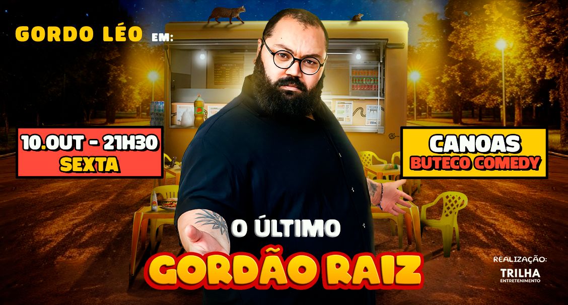 GORDO LÉO - O ÚLTIMO GORDÃO RAIZ 