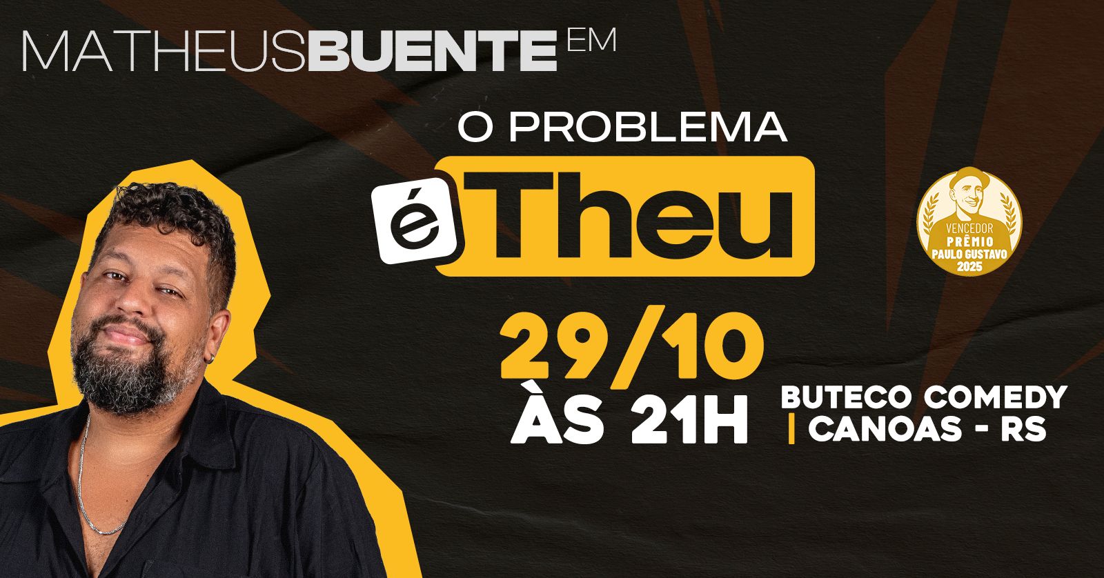 MATHEUS BUENTE - STANDUP COMEDY