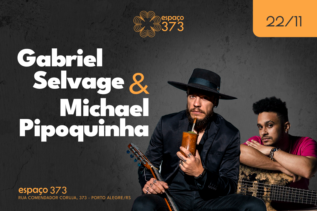 GABRIEL SELVAGE & MICHAEL PIPOQUINHA