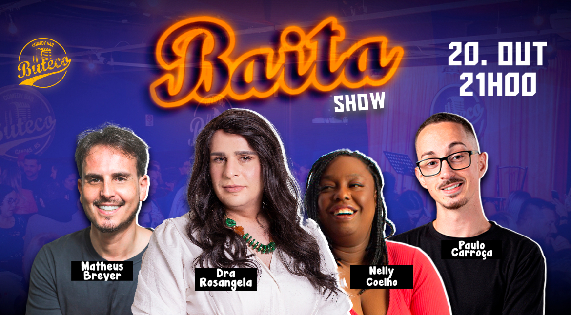 BAITA SHOW COM DRA ROSANGELA - STANDUP COMEDY 