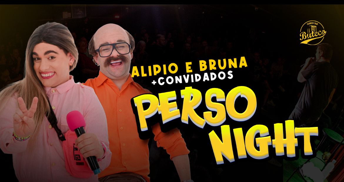 PERSONIGHT - COM BRUNA FEITORIA