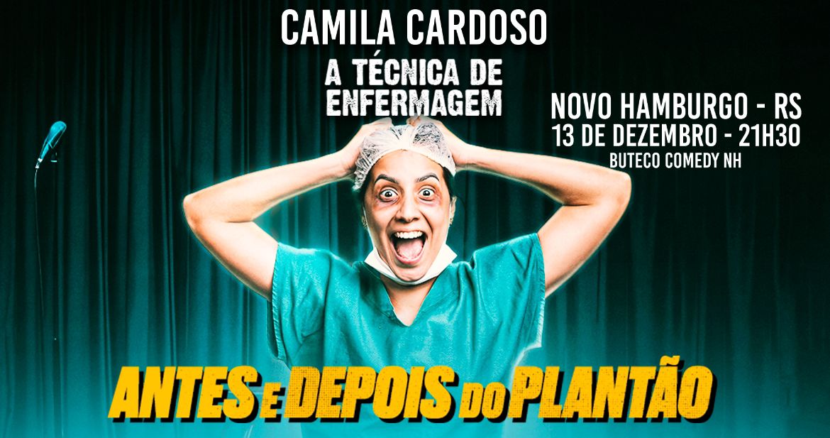 CAMILA CARDOSO - ANTES E DEPOIS DO PLANTÃO 