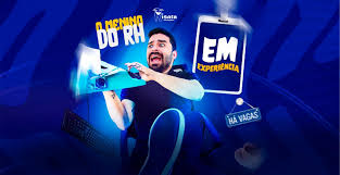 MENINO DO RH - EM EXPERIENCIA