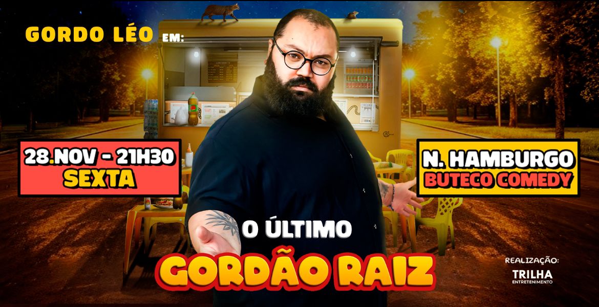 GORDO LÉO - O ÚLTIMO GORDÃO RAIZ 