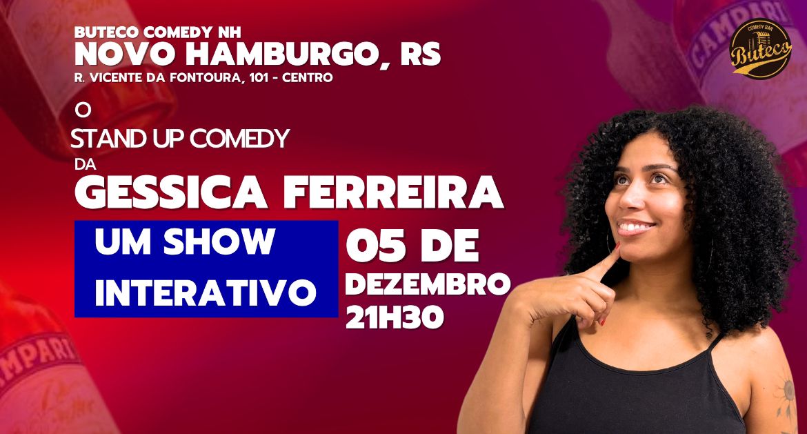 STAND UP COMEDY -GESSICA FERREIRA