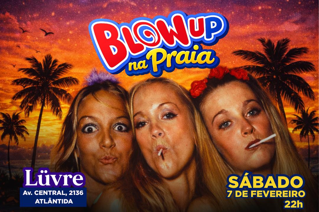 LUVRE || BLOW UP NA PRAIA 