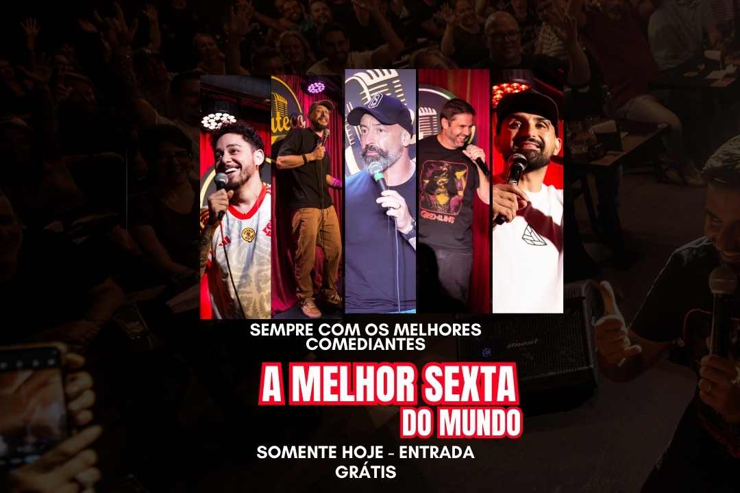 A MELHOR SEXTA DE COMÉDIA DO PAÍS
