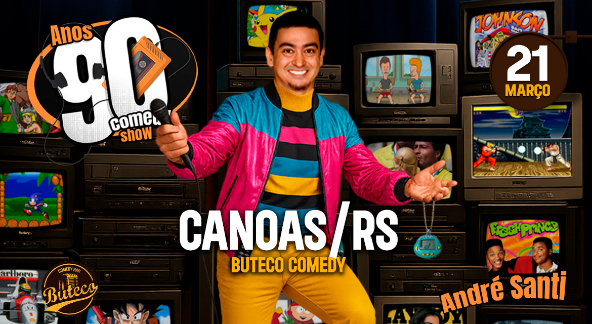ANDRÉ SANTI - ANOS 90 COMEDY SHOW 