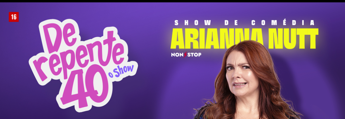 ARIANNA NUTT - DE REPENTE 40!   