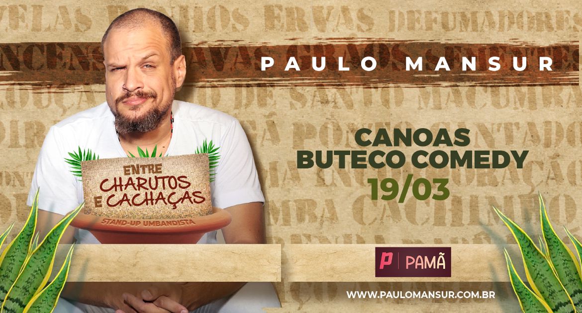  PAULO MANSUR - ENTRE CHARUTOS E CACHAÇAS - Stand up Umbandista