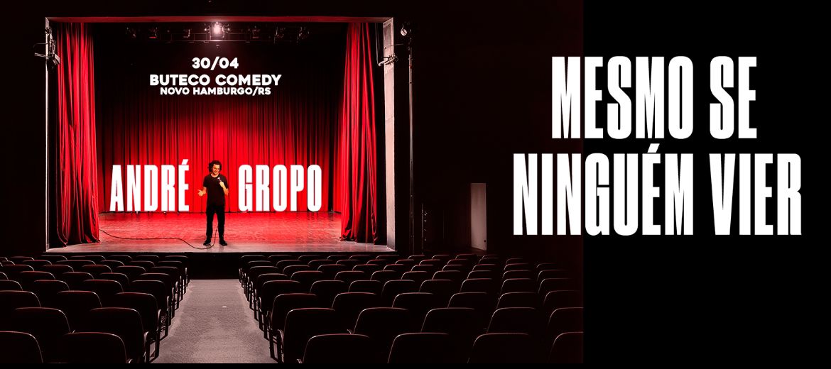ANDRÉ GROPO - STANDUP COMEDY 