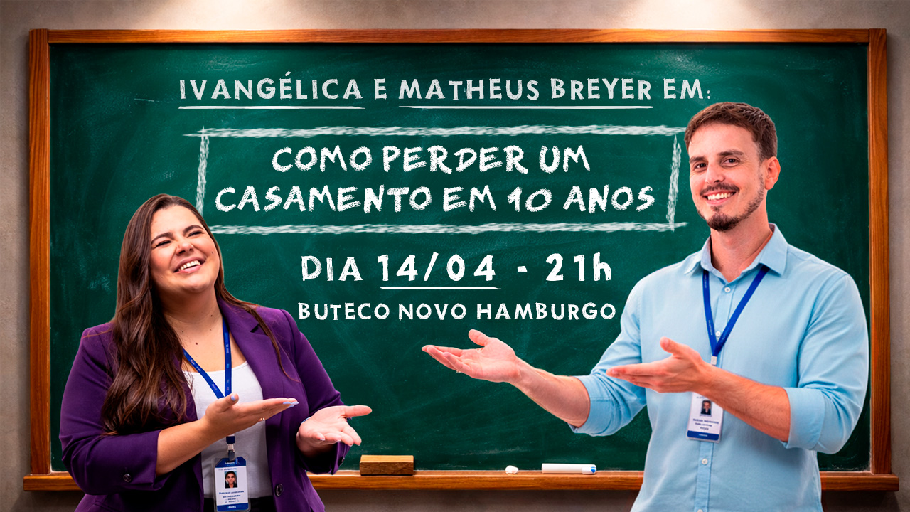 COMO PERDER UM CASAMENTO EM 10 ANOS - MATHEUS BREYER E IVANGELICA 