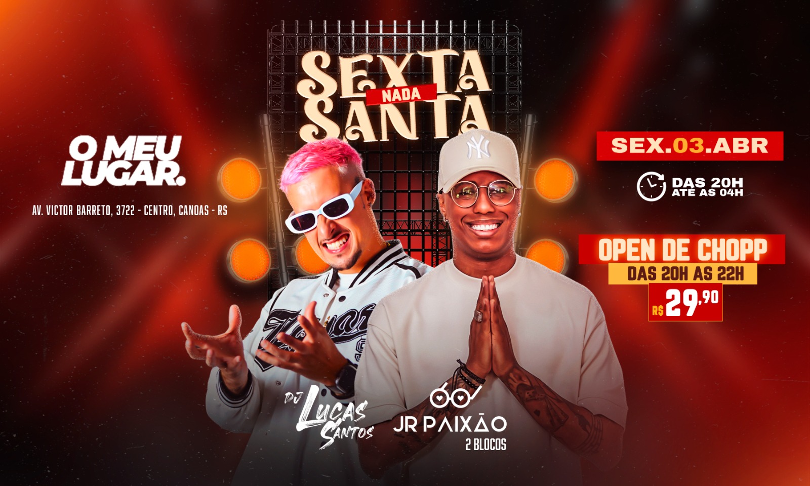 O MEU LUGAR | SEXTA NADA SANTA - OPEN DE CHOPP
